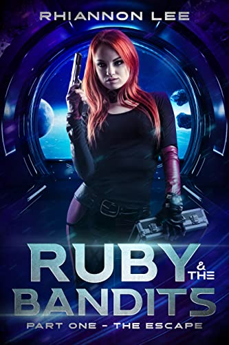 Ruby Bandit Ruby & The Bandits by Rhiannon Lee | Goodreads