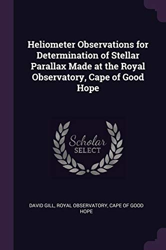 Heliometer Observations for Determination of Stellar Parallax Made at ...