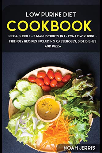 Low Purine Diet: MEGA BUNDLE - 3 Manuscripts in 1 - 120+ Low purine ...