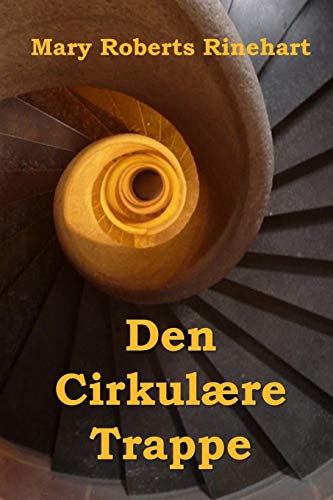 Den Cirkulære Trappe; The Circular Staircase, Danish edition by Mary ...