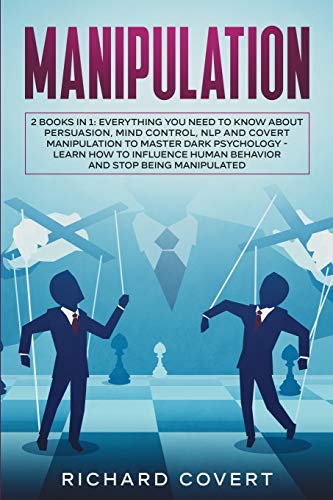 Manipulation: 2 Books in 1: Everything you Need to Know about