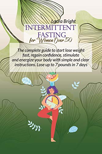 Intermittent Fasting For Women Over 50: The Complete Guide To Start ...