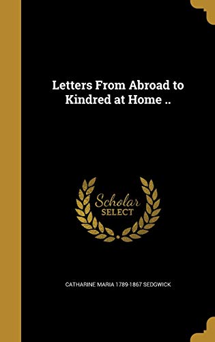 Letters From Abroad to Kindred at Home .. book cover