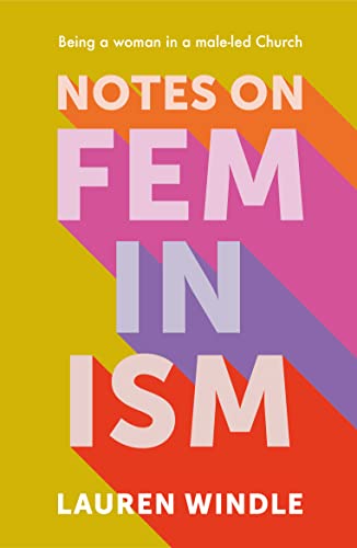 Notes on Feminism: Being a woman in a Church led by men