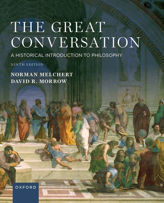 The Great Conversation A Historical Introduction to Philosophy by