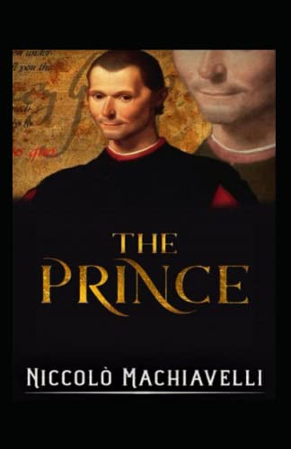 The Prince Renaissance The Prince:Illustrated Edition by Niccolò Machiavelli | Goodreads