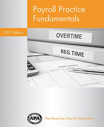 Payroll Practice Fundamentals by The American Payroll Association Payroll Practice Fundamentals by The American Payroll Association