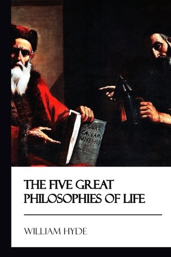 The Five Great Philosophies of Life [Didactic Press Paperbacks] by ...