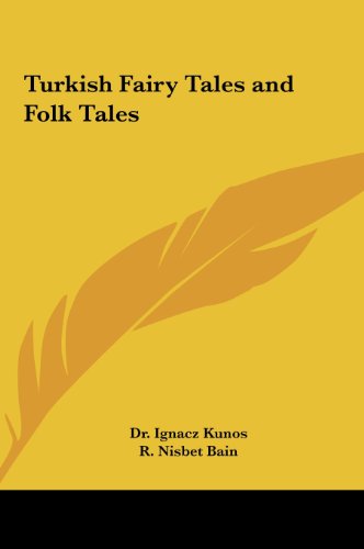 Turkish Fairy Tales and Folk Tales by Robert Nisbet Bain | Goodreads