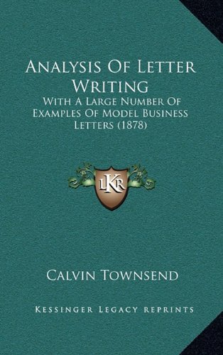 Analysis Of Letter Writing: With A Large Number Of Examples Of Model ...