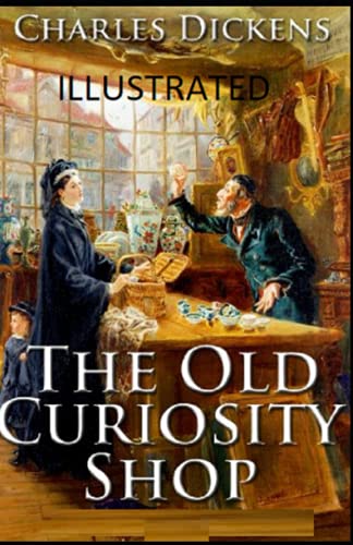 The Old Curiosity Shop Illustrated by Charles Dickens | Goodreads