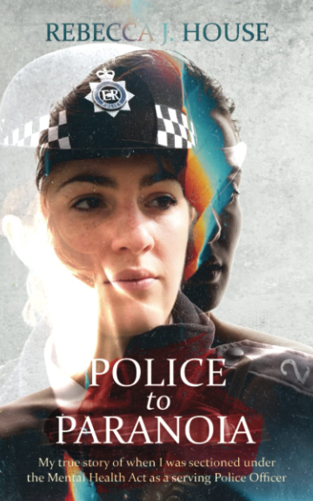Police to Paranoia: My true story of when I was sectioned under the Mental Health Act as a serving Police Officer