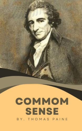Common Sense by Thomas Paine illustrated edition by Thomas Paine ...