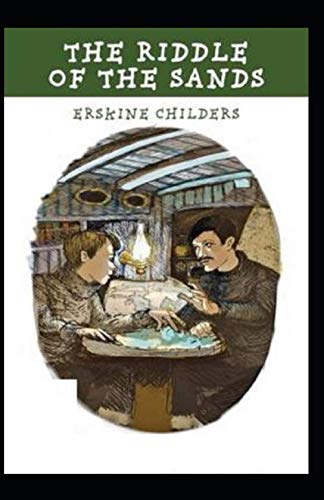 The Riddle of the Sands Illustrated by Erskine Childers | Goodreads
