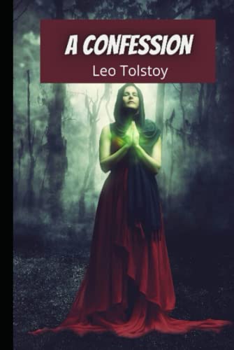 A Confession by Leo Tolstoy | Goodreads