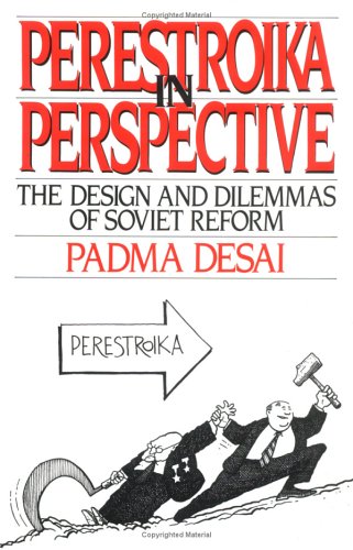 Soviet Refrom Perestroika in Perspective: The Design and Dilemmas of Soviet Reform by ...
