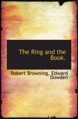 The Ring and the Book. by Robert Browning | Goodreads