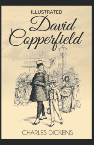 David Copperfield Charles Dickens Illustrated by Charles Dickens ...