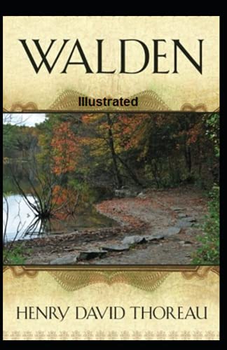 Walden Illustrated by Henry David Thoreau | Goodreads