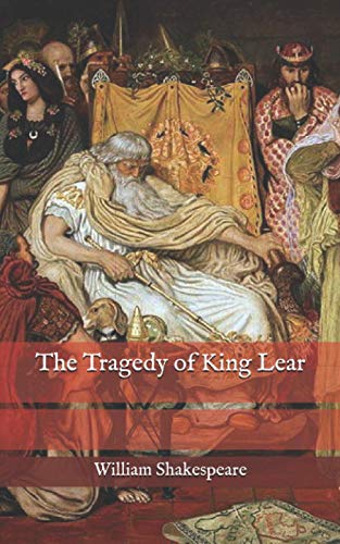 The Tragedy of King Lear by William Shakespeare | Goodreads