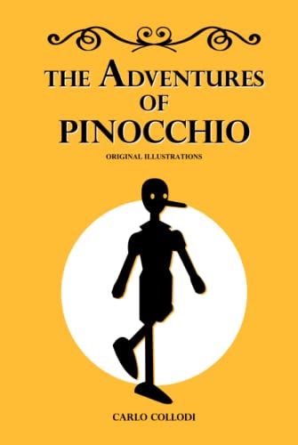 The Adventures of Pinocchio: with original illustrations by Carlo ...