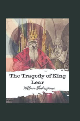 The Tragedy of King Lear Annotated by William Shakespeare | Goodreads