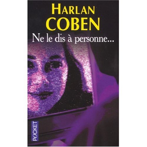 Ne Le Dis a Personne by Harlan Coben Goodreads