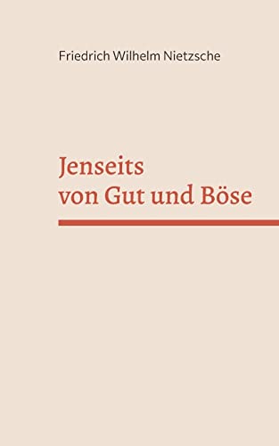 Jenseits Von Gut Und Böse Bedeutung Jenseits von Gut und Böse (German Edition) by Friedrich Nietzsche