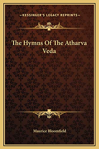 The Hymns Of The Atharva Veda by Maurice Bloomfield | Goodreads