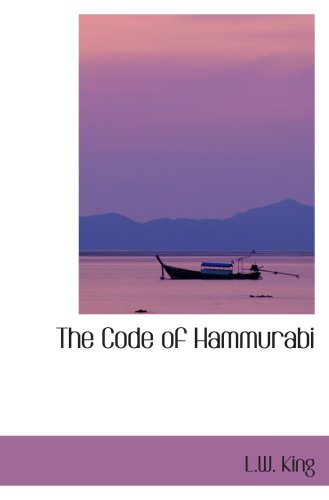 The Code of Hammurabi by Leonard William King | Goodreads