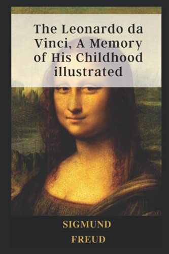 The Leonardo da Vinci, A Memory of His Childhood illustrated by Sigmund Freud | Goodreads