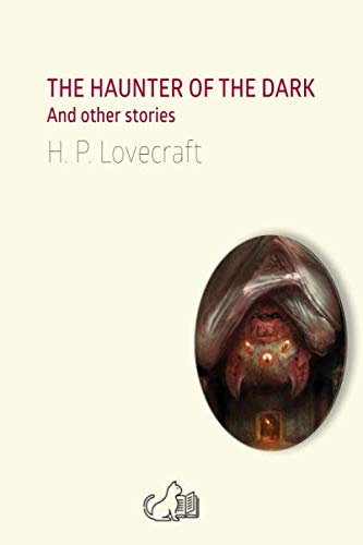 The Haunter of the Dark and Other Tales