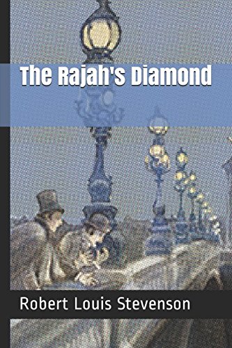 The Rajah's Diamond by Robert Louis Stevenson | Goodreads