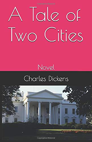 A Tale of Two Cities: Novel by Charles Dickens | Goodreads