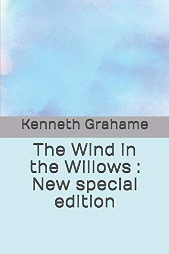 The Wind in the Willows : New special edition by Kenneth Grahame ...