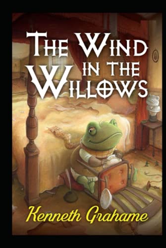 The Wind in the Willows by Kenneth Grahame illustrated edition by ...