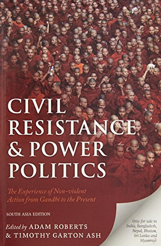 Civil Resistance & Power Pol by ADAM ROBERTS AND TIMOTHY GARTON ASH ...