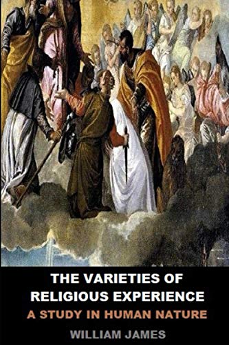 The Varieties of Religious Experience: A Study in Human Nature by ...
