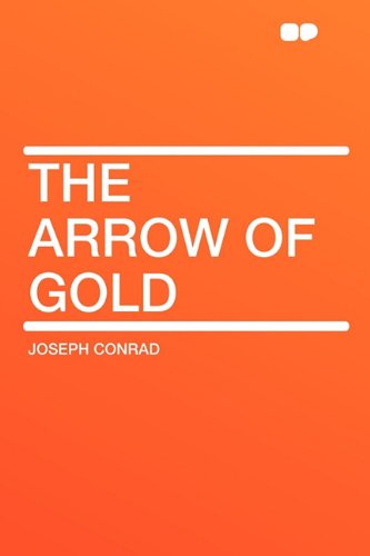 The Arrow of Gold by Joseph Conrad | Goodreads