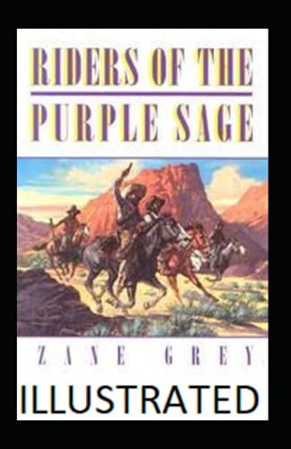 Riders of the Purple Sage Illustrated by Zane Grey | Goodreads