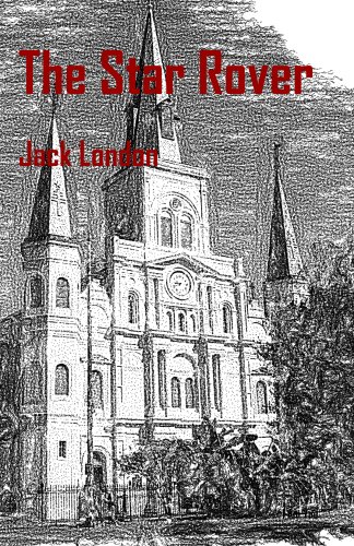 Star Rpver Star Rover by Jack London | Goodreads