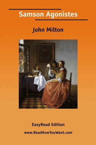 Samson Agonistes [EasyRead Edition] by John Milton | Goodreads