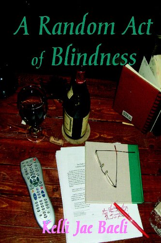 A Random Act of Blindness by Kelli Jae Baeli | Goodreads
