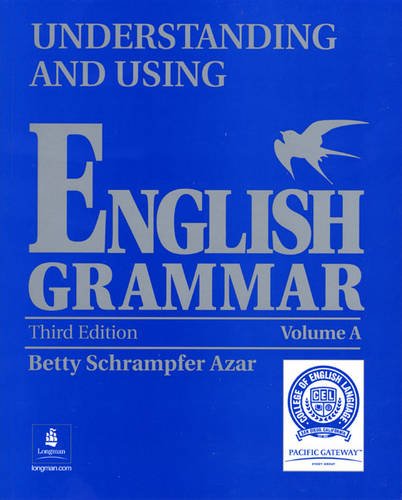 Understanding and Using English Grammar: Student Text (Blue), Cel v. A ...