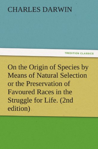On the Origin of Species by Means of Natural Selection or the ...