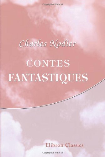 Contes Choisis De Charles Nodier by Nodier Charles