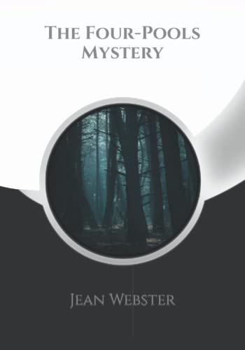 The Four-Pools Mystery + Note Pages by Jean Webster | Goodreads
