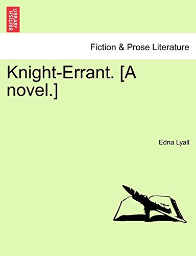 Knight-Errant. [A Novel.] by Edna Lyall | Goodreads