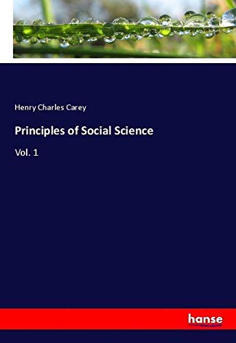 Principles of Social Science by Henry Charles Carey | Goodreads