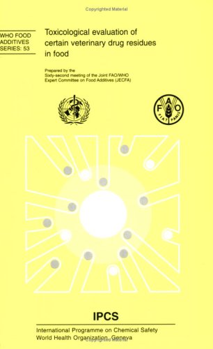 Toxicological Evaluation of Certain Veterinary Drug Residues in Food ...